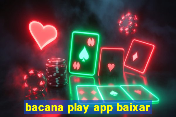 bacana play app baixar